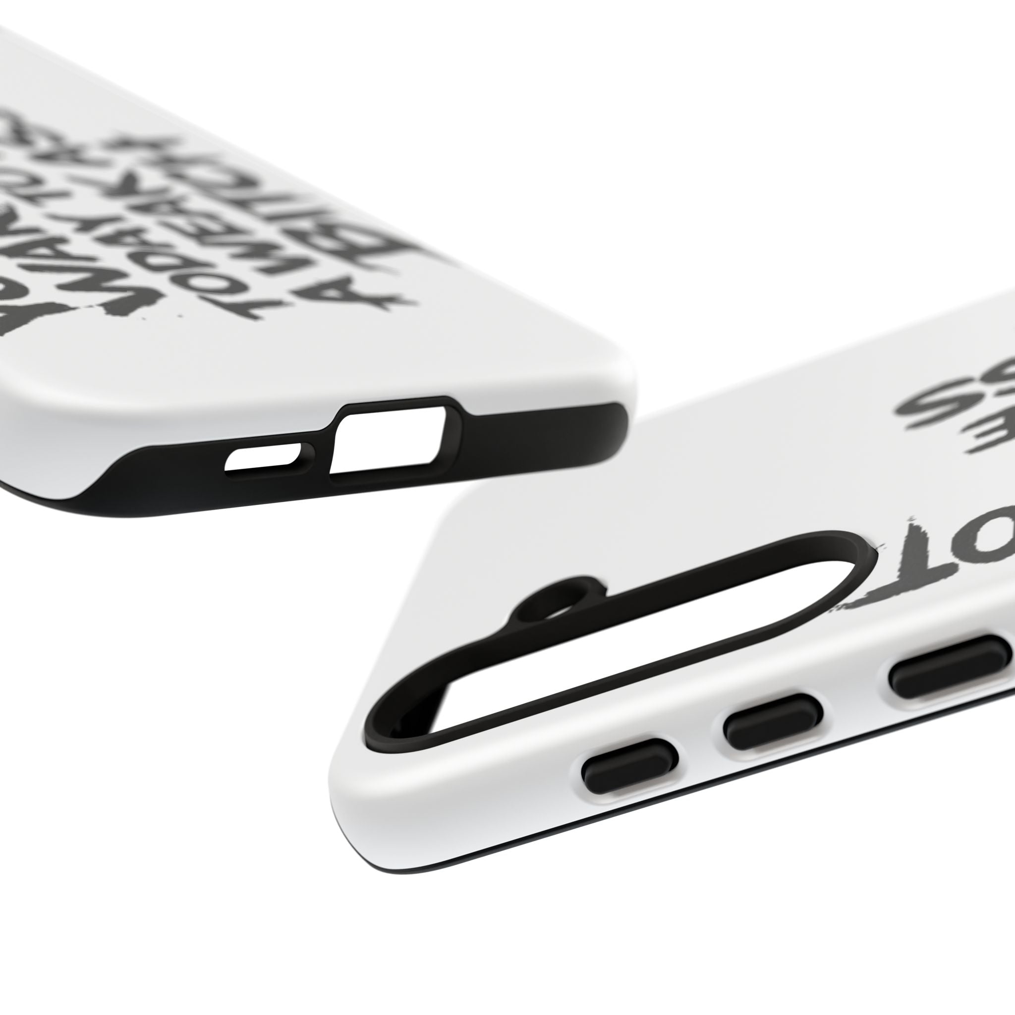 Phone Case — "You Did Not Wake Up Today to Be a Weakass Bitch" Bold Typography