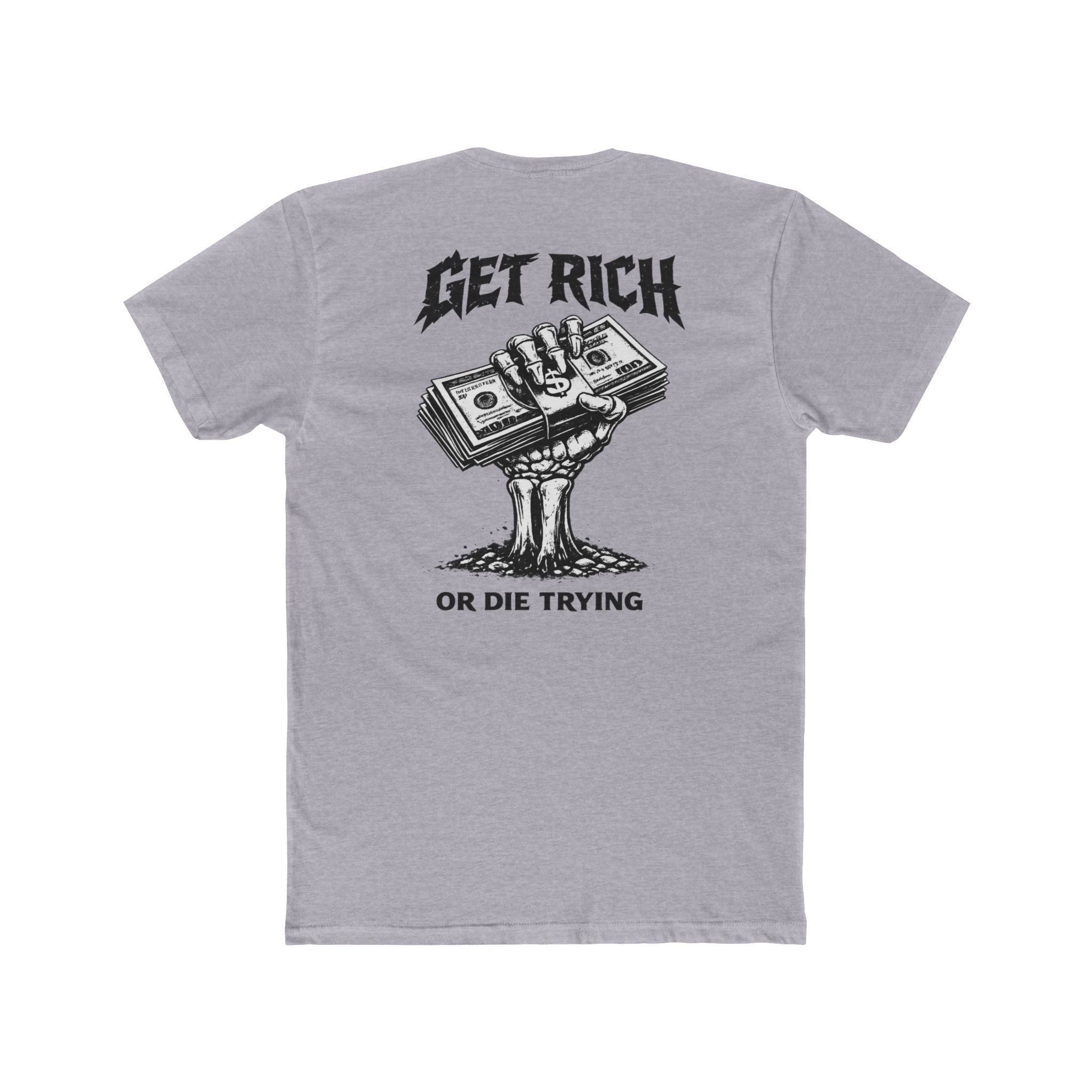 Get Rich or Die Trying Graphic T-Shirt - Wicked & Riled Clothing