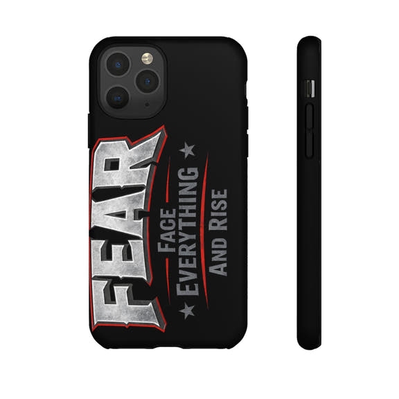 Fear Face Everything and Rise Phone Case by Printify featuring a motivational design on a sleek phone case.