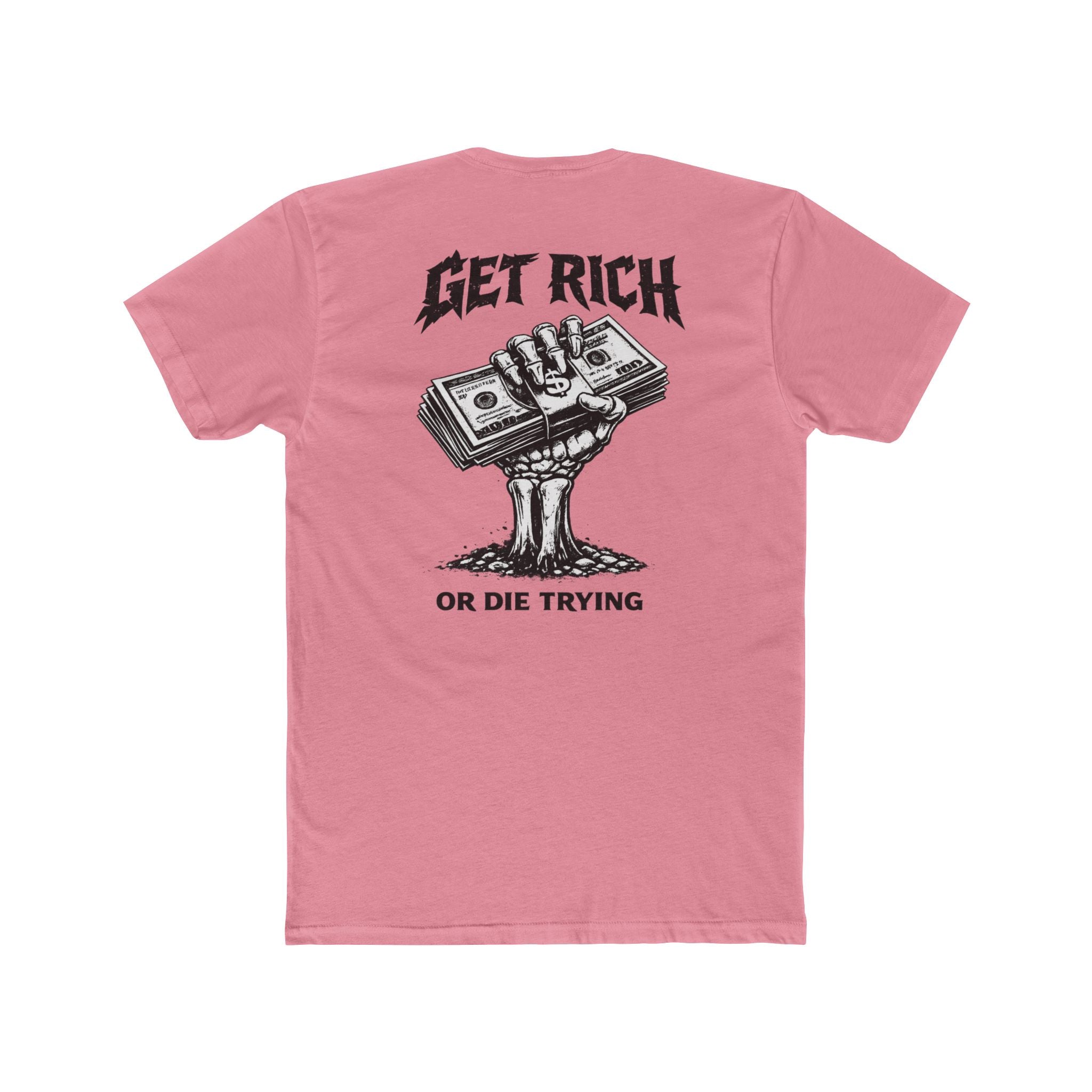 Get Rich or Die Trying Graphic T-Shirt - Wicked & Riled Clothing
