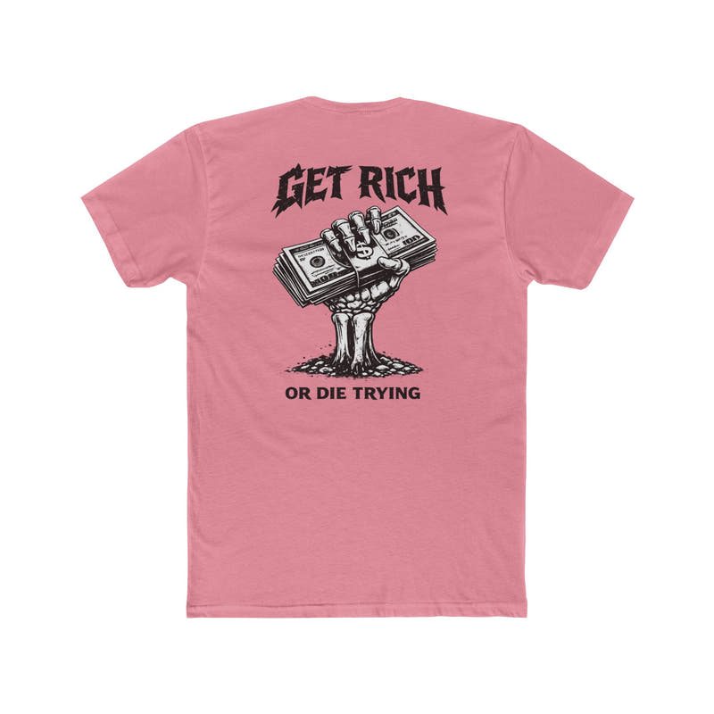 Get Rich or Die Trying Graphic T-Shirt - Wicked & Riled Clothing