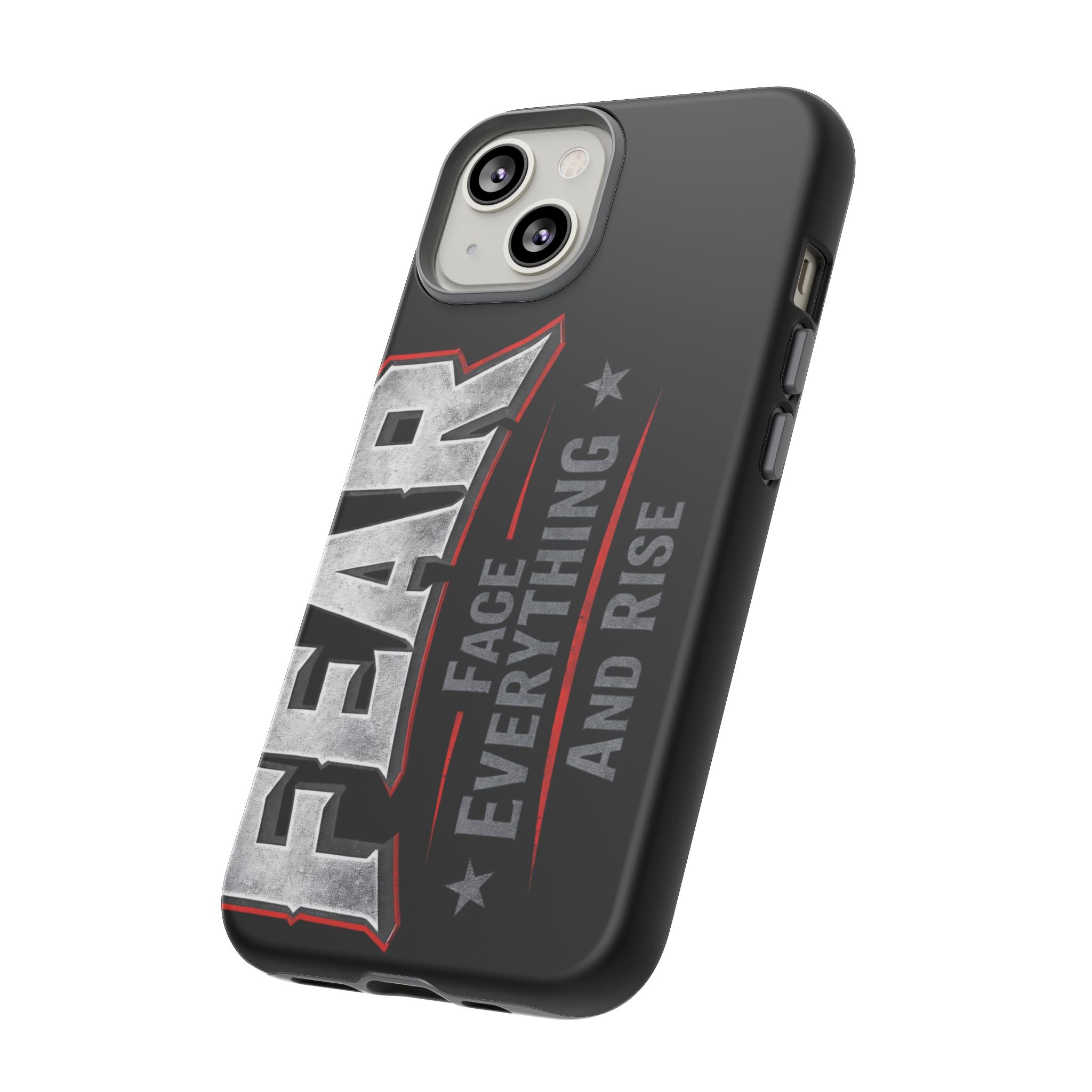 Fear phone case by Printify featuring inspirational "Face Everything and Rise" design on a durable protective cover.