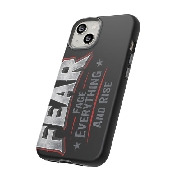 Fear phone case by Printify featuring inspirational "Face Everything and Rise" design on a durable protective cover.