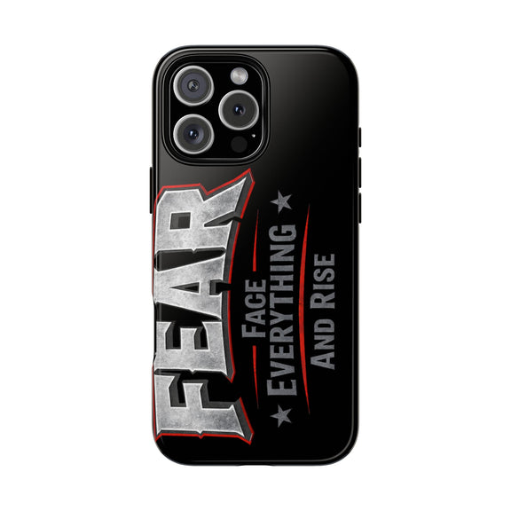 Fear — Face Everything and Rise phone case by Printify featuring a bold design with motivational text and a sleek finish.