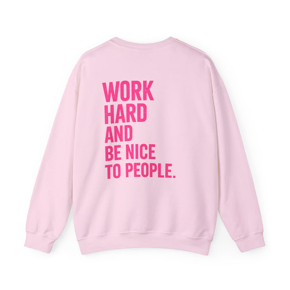 Work Hard and Be Nice to People - Wicked & Riled Clothing