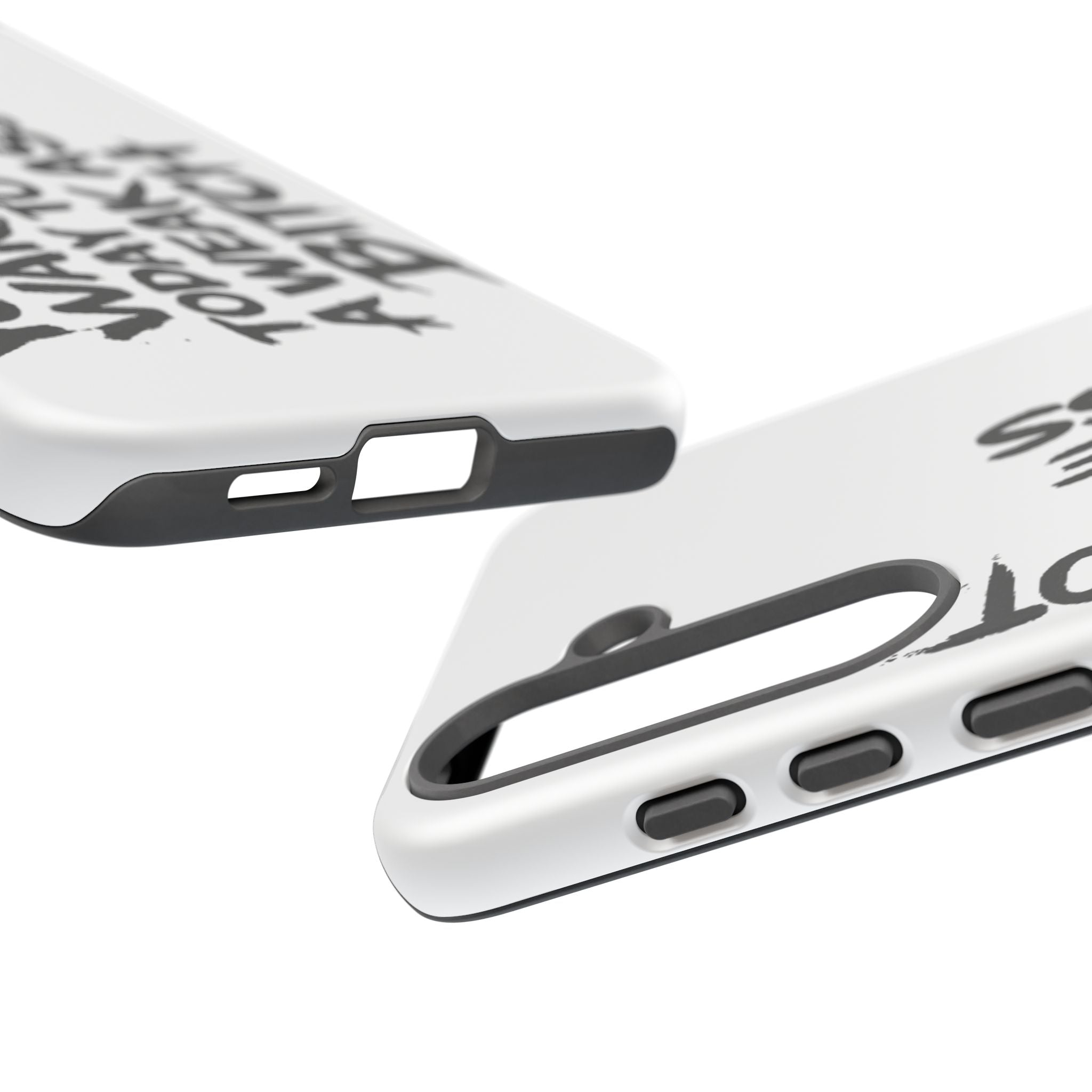 Phone Case — "You Did Not Wake Up Today to Be a Weakass Bitch" Bold Typography