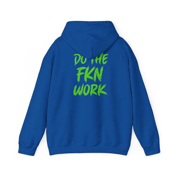 Do The FKN Work Hoodie Motivational Streetwear Pullover - Wicked & Riled Clothing