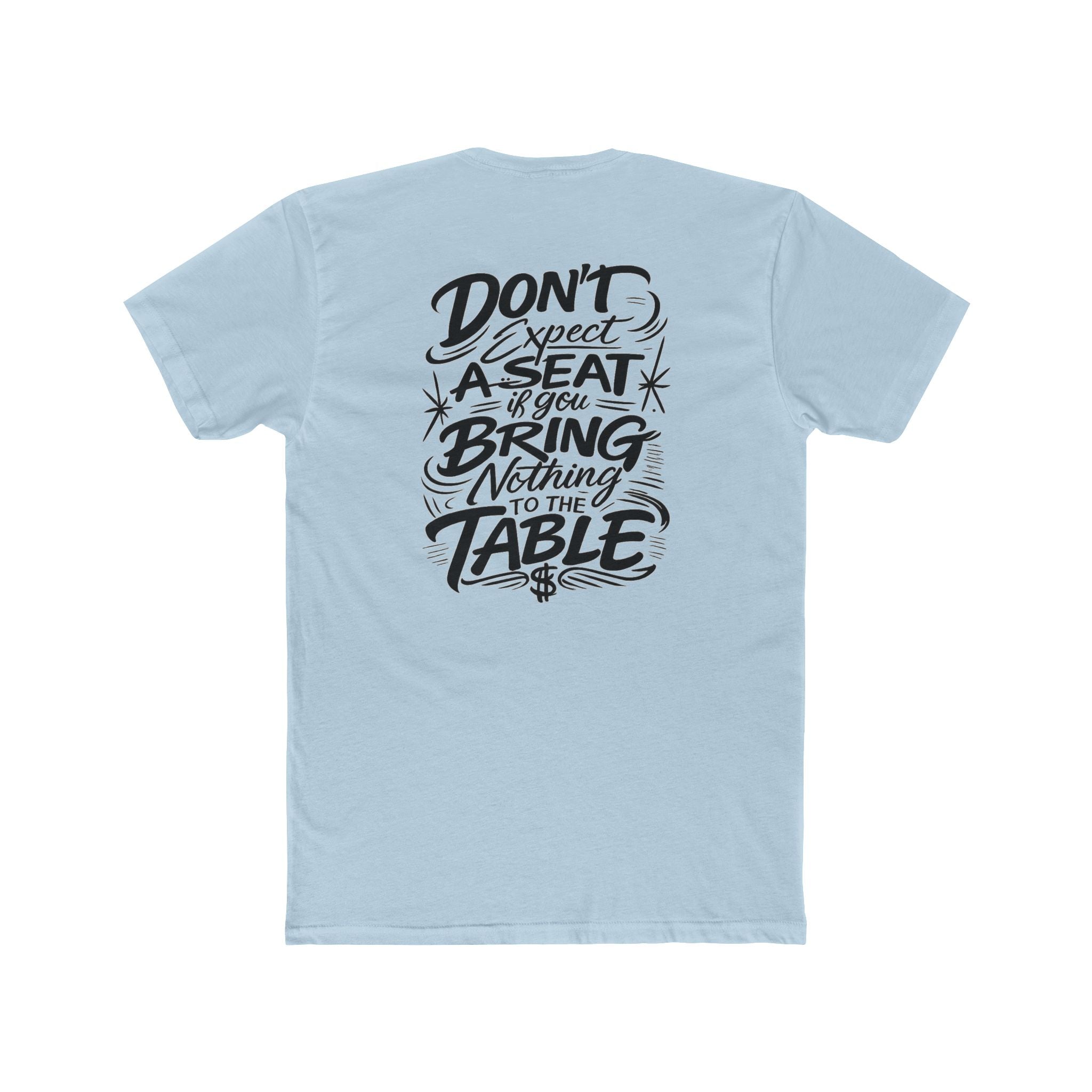 Hustle Tee Don't Expect a Seat