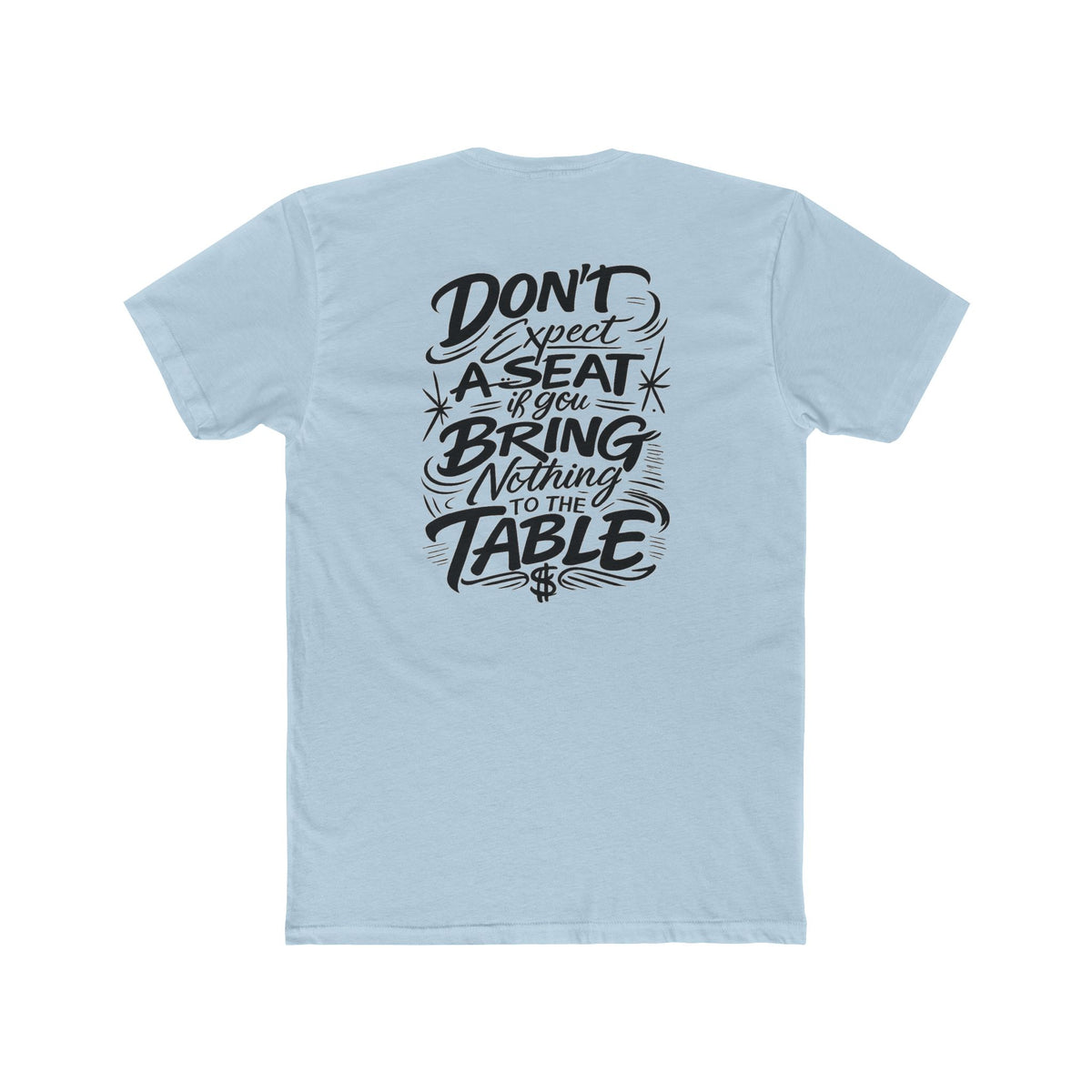 Hustle Tee Don't Expect a Seat