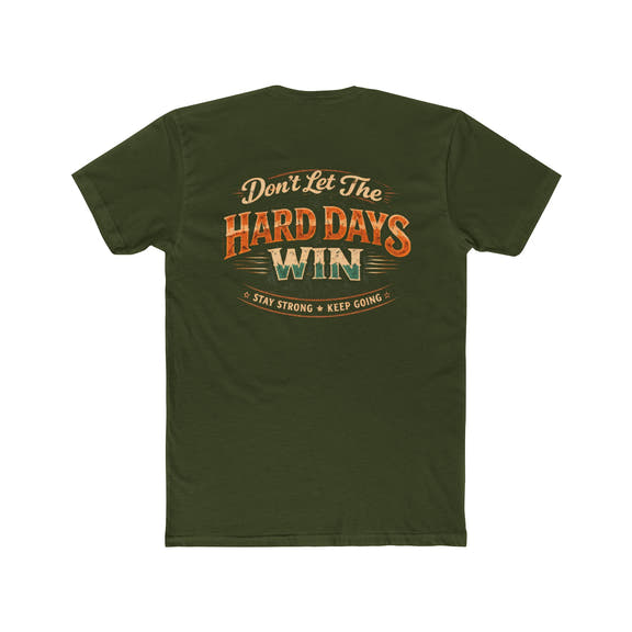Don't Let the Hard Days Win Tee Motivational Graphic Crewneck - Wicked & Riled Clothing