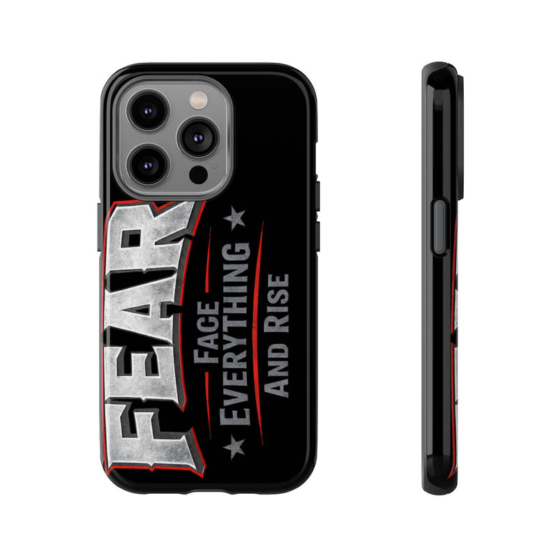 Fear Face Everything and Rise Phone Case by Printify, featuring a bold design with motivational text on a sleek surface.