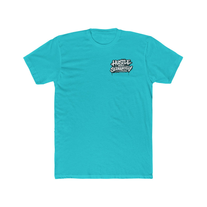 Hustle Sold Separately Tee T-shirt