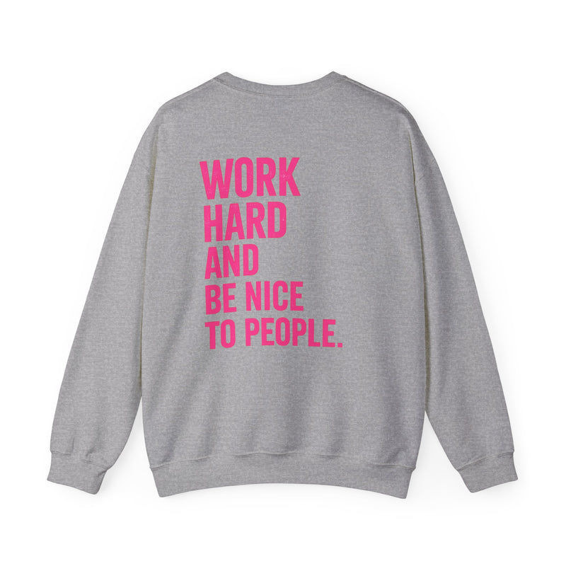 Work Hard and Be Nice to People - Wicked & Riled Clothing