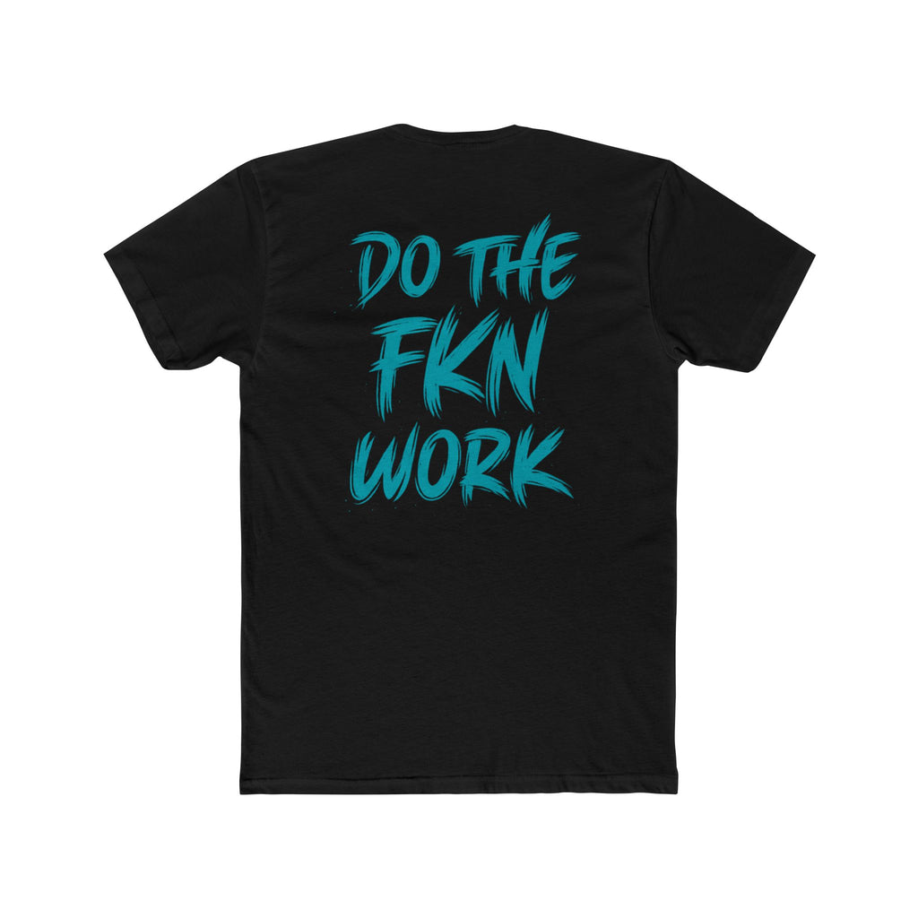 Do The FKN Work Teal