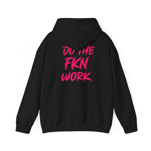Do The FKN Work Hoodie Motivational Graphic Hooded Sweatshirt