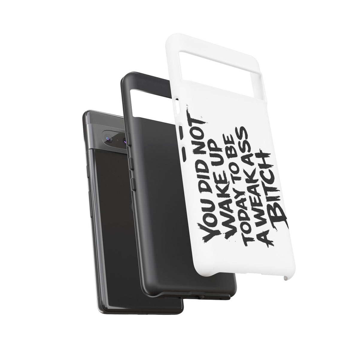 Phone Case — "You Did Not Wake Up Today to Be a Weakass Bitch" Bold Typography - Wicked & Riled Clothing
