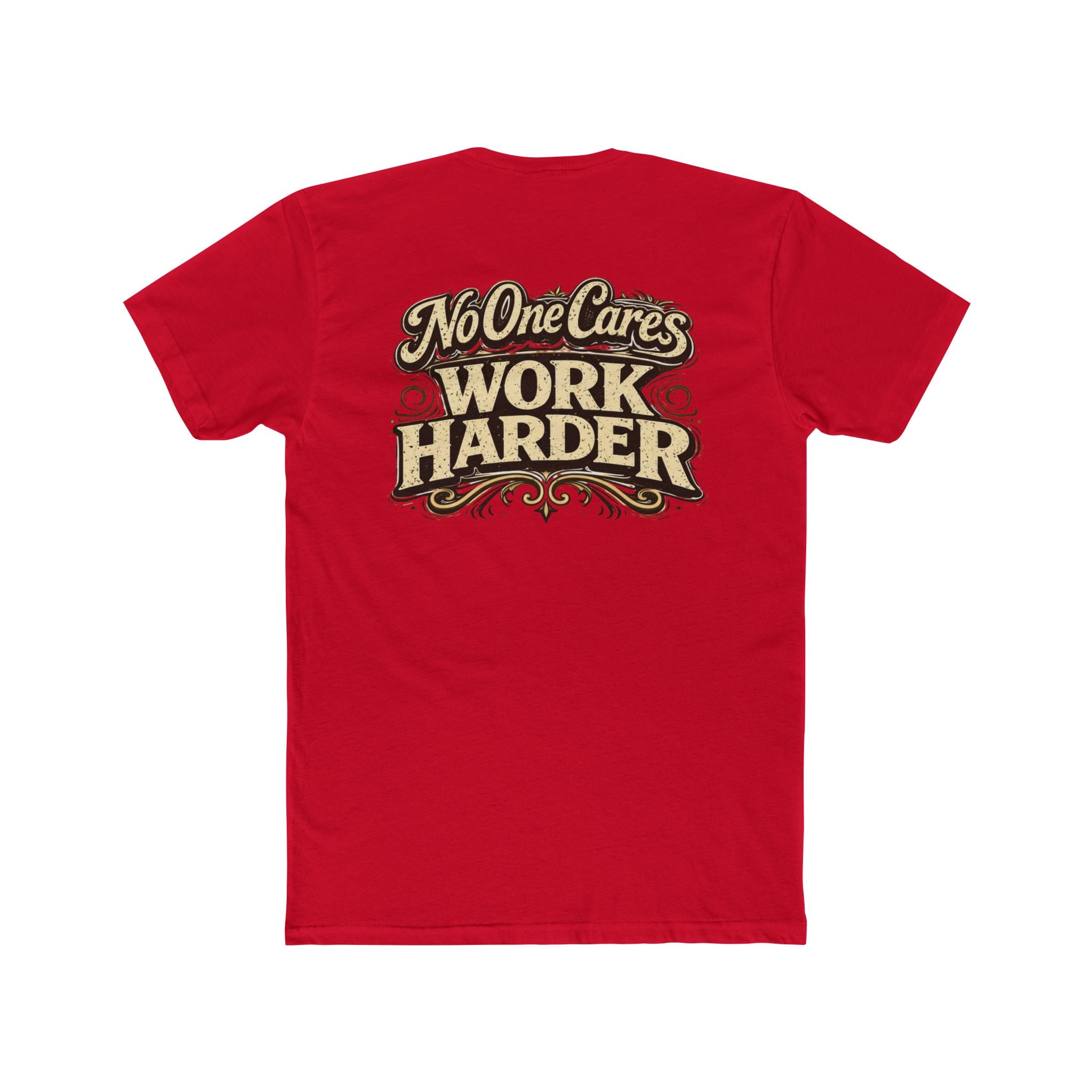 "No One Cares" Motivational Graphic T-Shirt