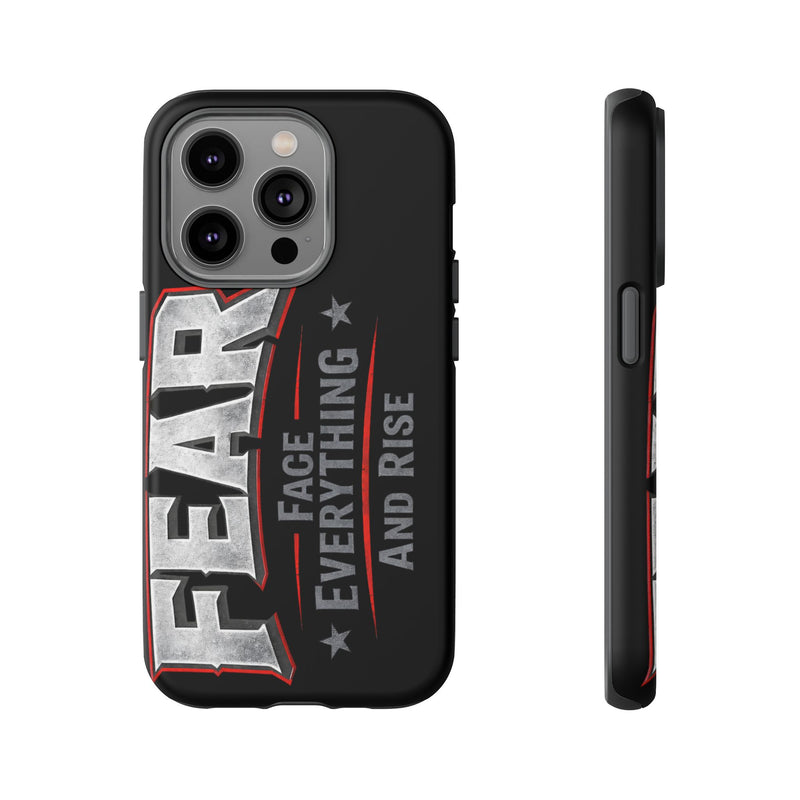 Fear Face Everything and Rise Phone Case by Printify featuring a motivational design on a sleek phone cover.