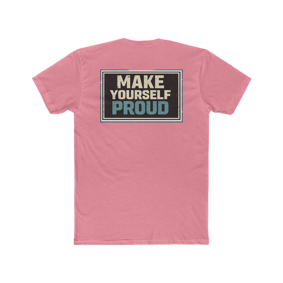 Make Yourself Proud Tee Motivational Graphic T‑Shirt - Wicked & Riled Clothing