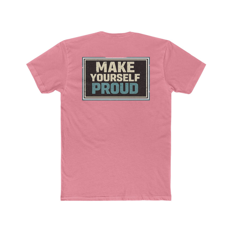 Make Yourself Proud Tee Motivational Graphic T‑Shirt - Wicked & Riled Clothing