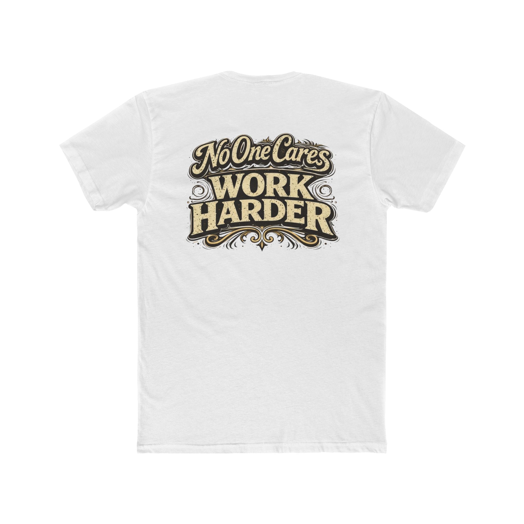 "No One Cares" Motivational Graphic T-Shirt - Wicked & Riled Clothing