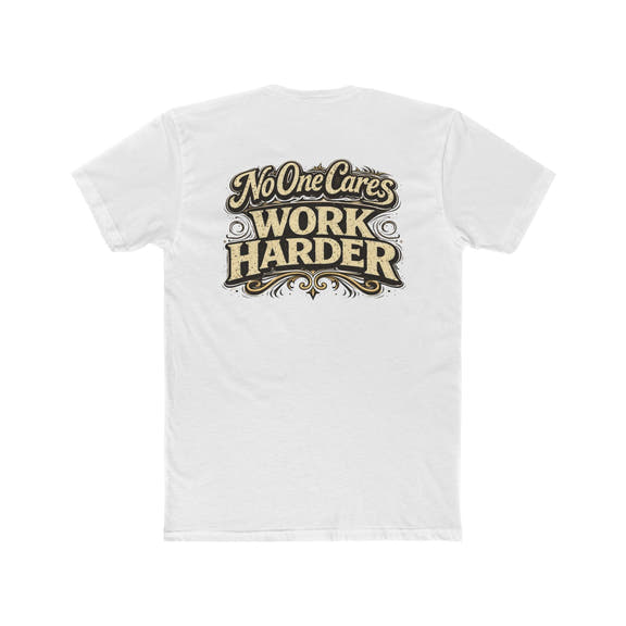 "No One Cares" Motivational Graphic T-Shirt - Wicked & Riled Clothing