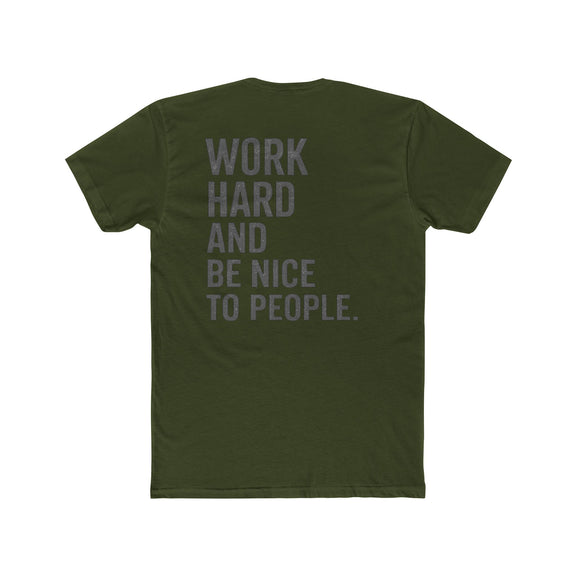 Work Hard And Be Nice To People Tee - Wicked & Riled Clothing
