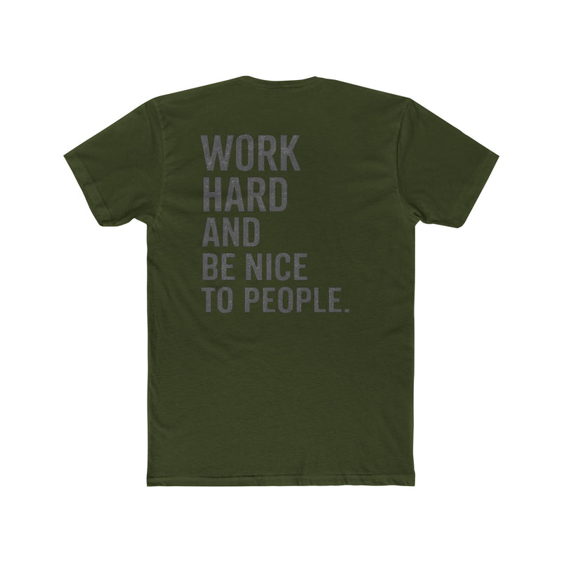 Work Hard And Be Nice To People Tee - Wicked & Riled Clothing
