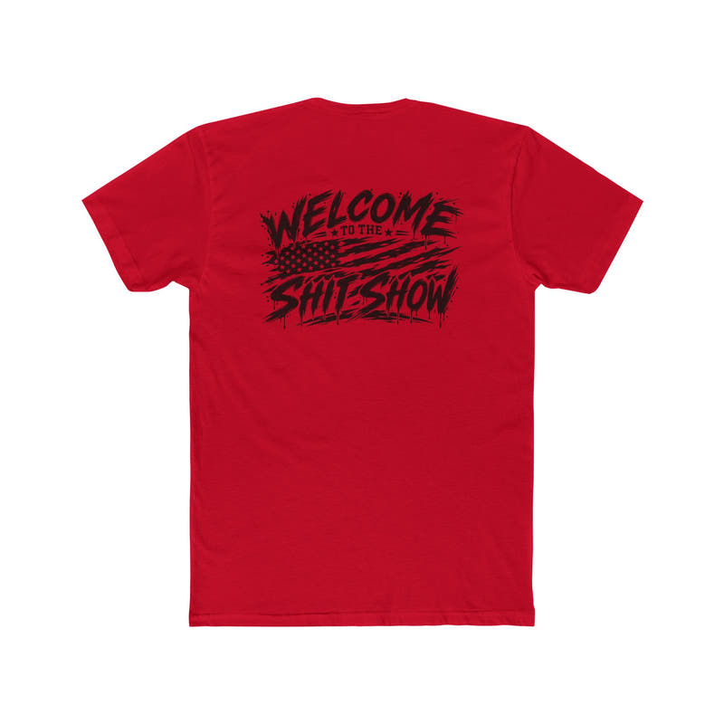 Welcome to the Shit Show Tee