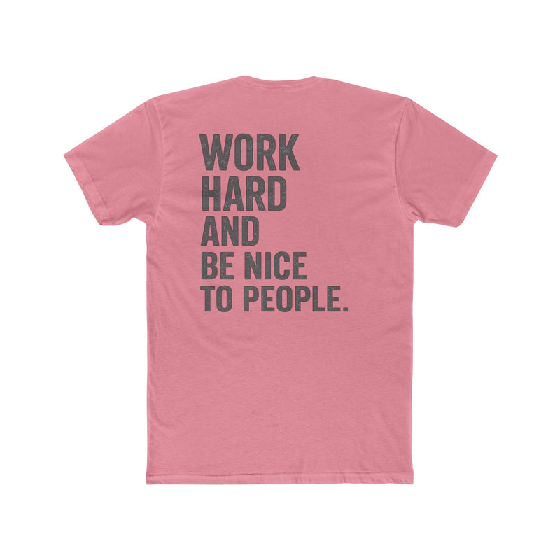 Work Hard And Be Nice To People Tee - Wicked & Riled Clothing