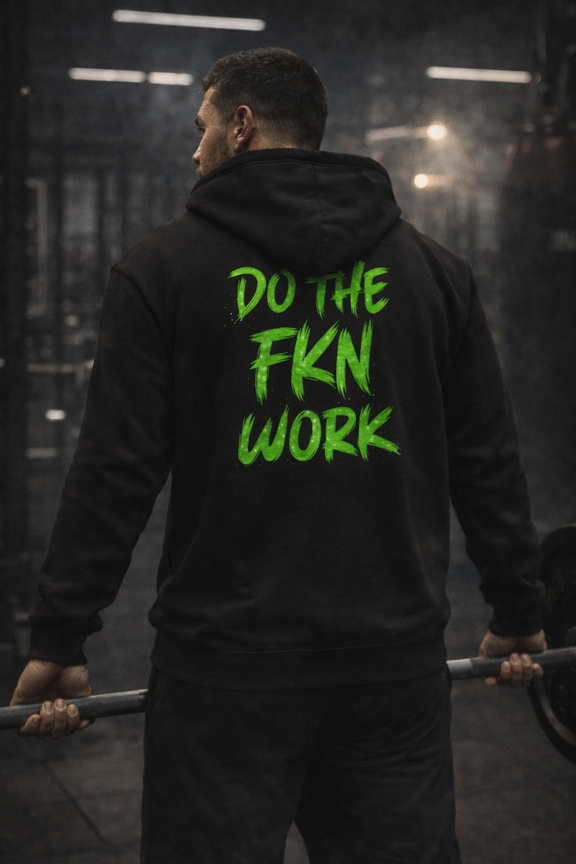 Do The FKN Work hoodie with neon green back print and streetwear design