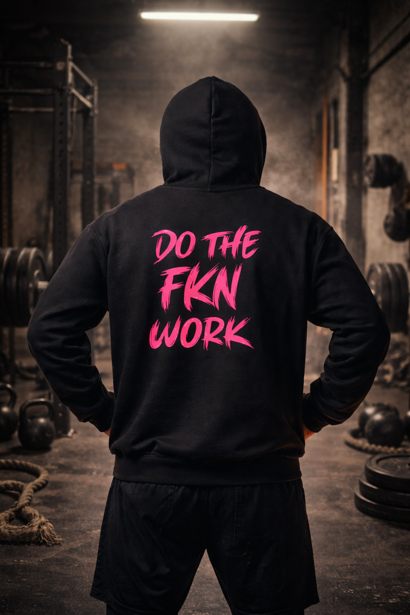 Do The FKN Work Hoodie midweight white sweatshirt with magenta lettering and double-lined hood