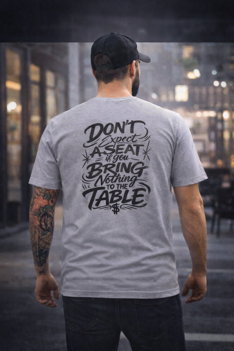 Hustle Tee Don't Expect a Seat