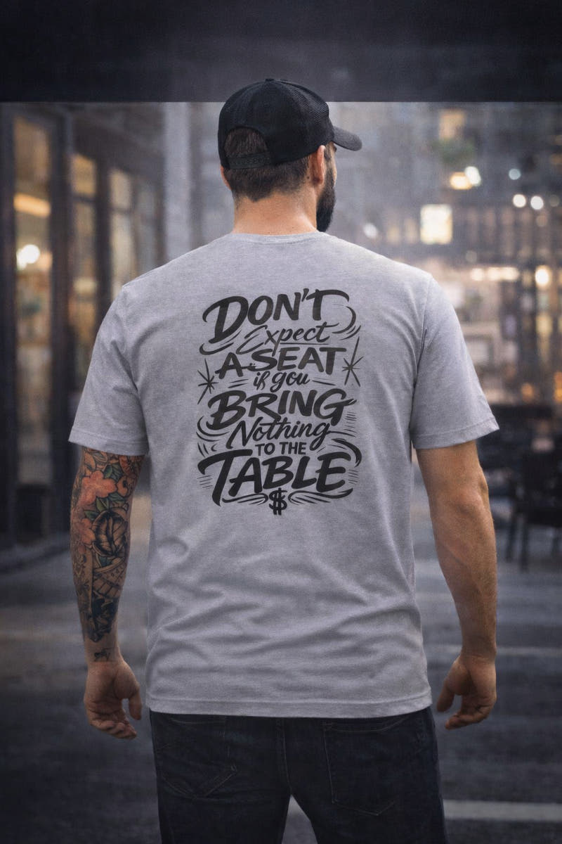 Hustle Tee Don't Expect a Seat
