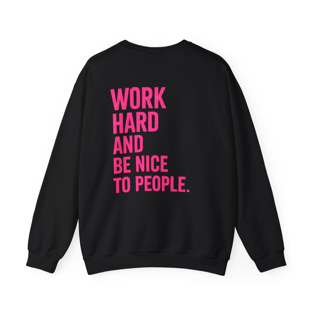 Work Hard and Be Nice to People - Wicked & Riled Clothing