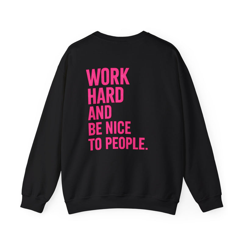 Work Hard and Be Nice to People - Wicked & Riled Clothing