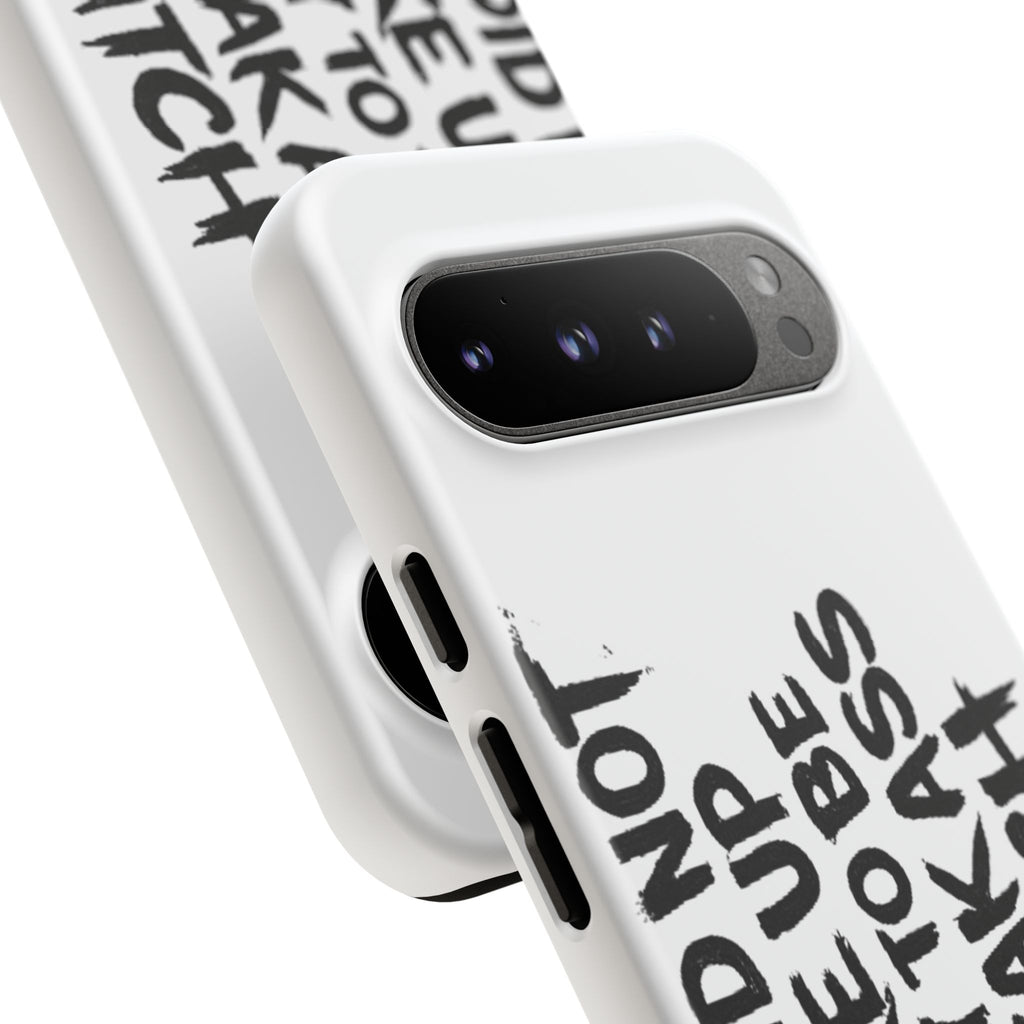 Phone Case — "You Did Not Wake Up Today to Be a Weakass Bitch" Bold Typography