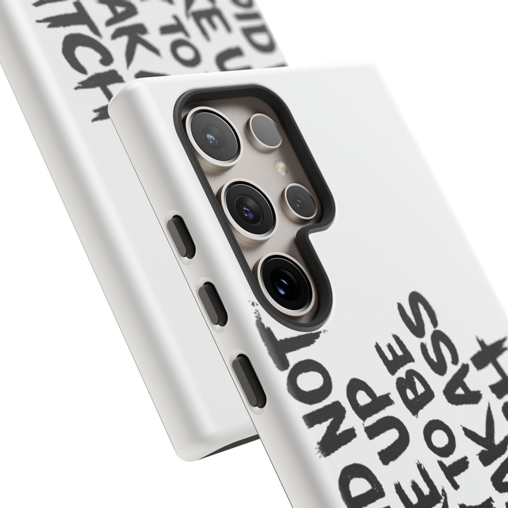 Phone Case — "You Did Not Wake Up Today to Be a Weakass Bitch" Bold Typography