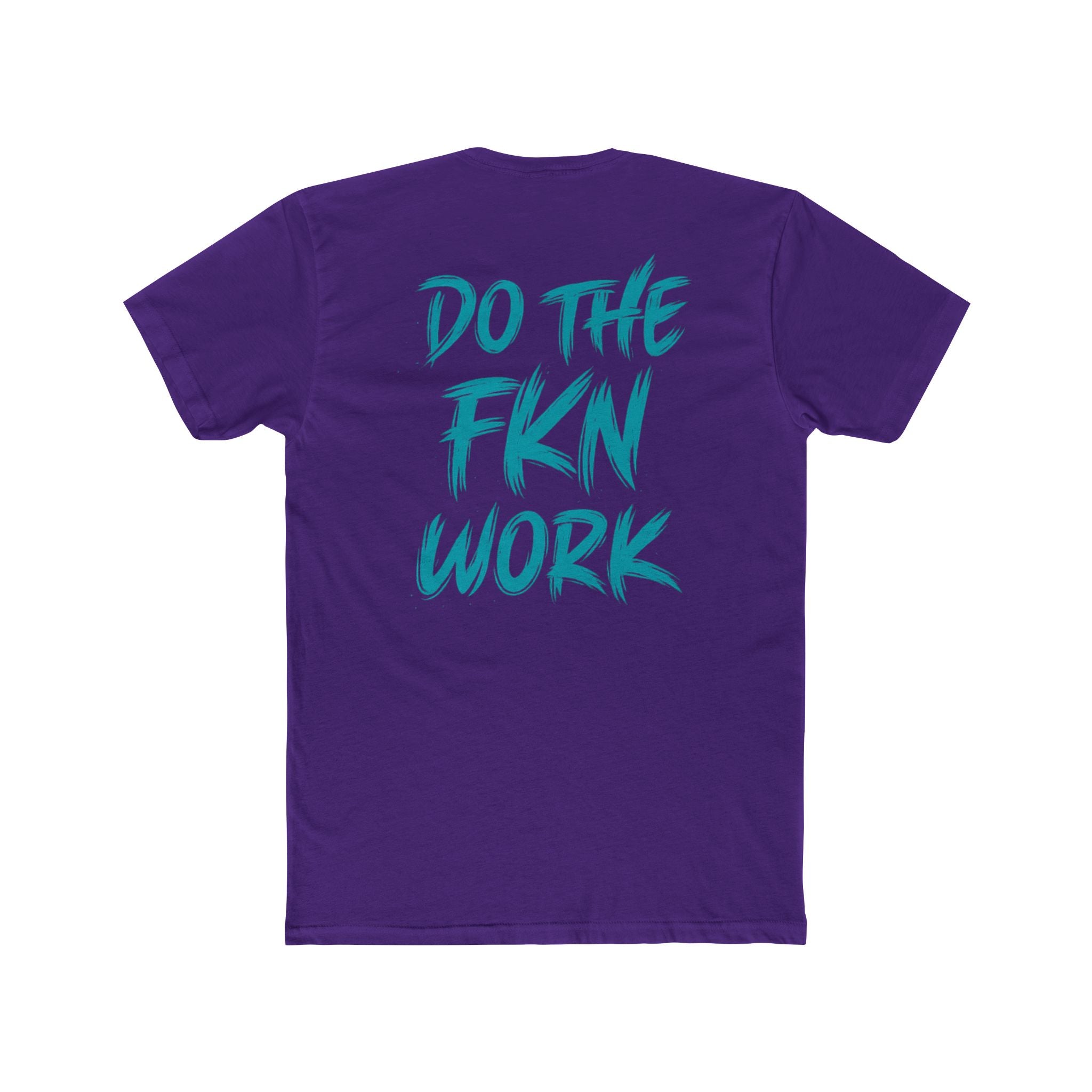 Do The FKN Work Teal - Wicked & Riled Clothing
