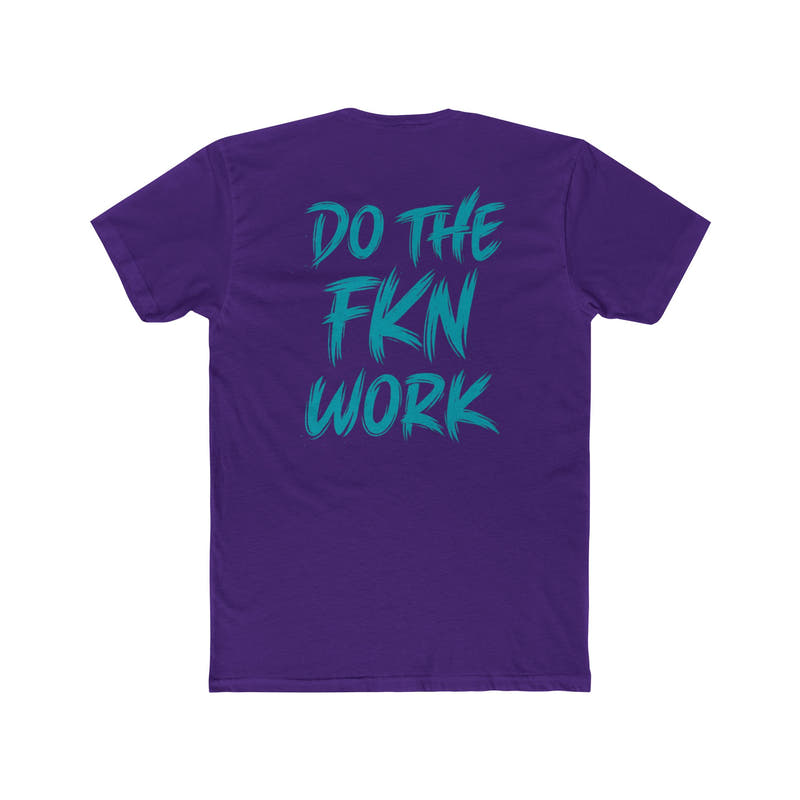 Do The FKN Work Teal - Wicked & Riled Clothing