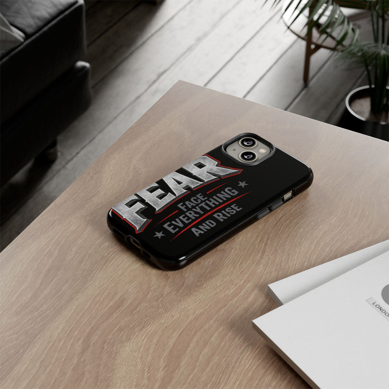 Fear Face Everything and Rise phone case by Printify featuring a motivational design on a sleek protective cover.