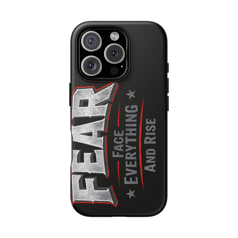 Fear — Face Everything and Rise phone case by Printify featuring a motivational design on a sleek protective cover.