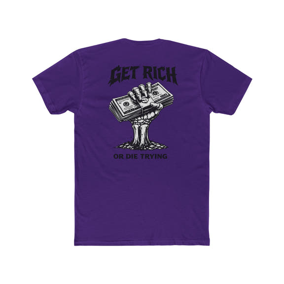 Get Rich or Die Trying Graphic T-Shirt - Wicked & Riled Clothing