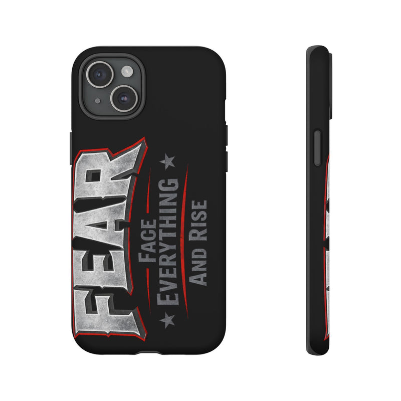 Fear — Face Everything and Rise Phone Case by Printify featuring a motivational design on a sleek phone case.