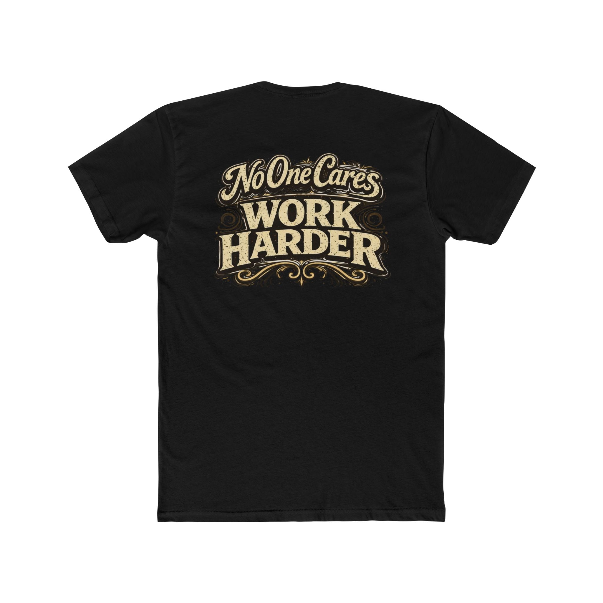 "No One Cares" Motivational Graphic T-Shirt - Wicked & Riled Clothing