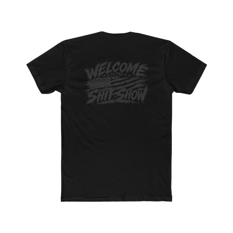 Welcome to the Shit Show Tee