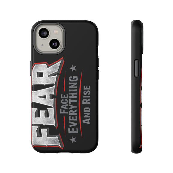 Printify Fear Phone Case featuring a motivational design with "Face Everything and Rise" text on a sleek background.