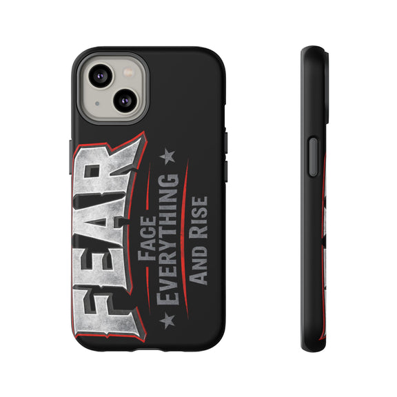 Printify Fear Phone Case featuring a motivational design with "Face Everything and Rise" text on a sleek background.