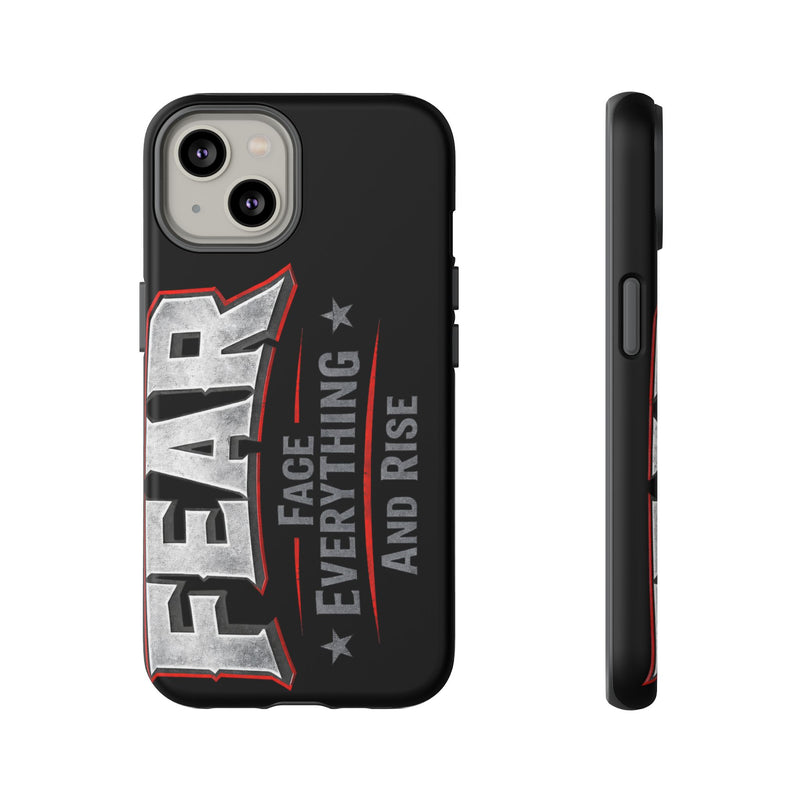 Printify Fear Phone Case featuring a motivational design with "Face Everything and Rise" text on a sleek background.