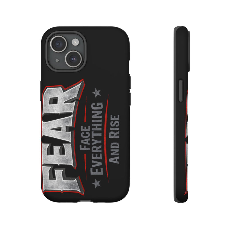 Fear Face Everything and Rise Phone Case by Printify featuring a motivational design and durable protective material.